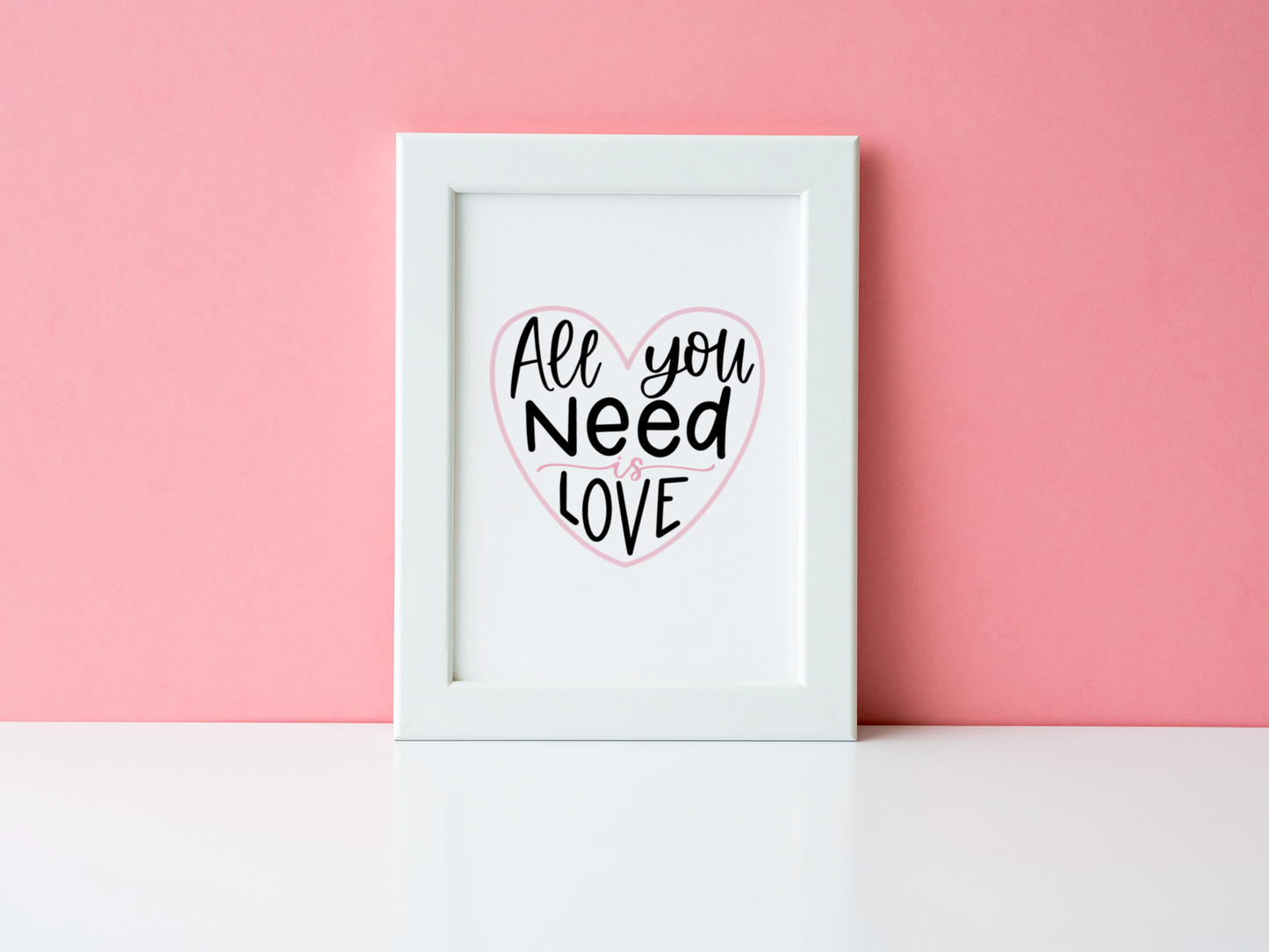 All You Need Is Love Valentine's Day Home Wall Decor Print