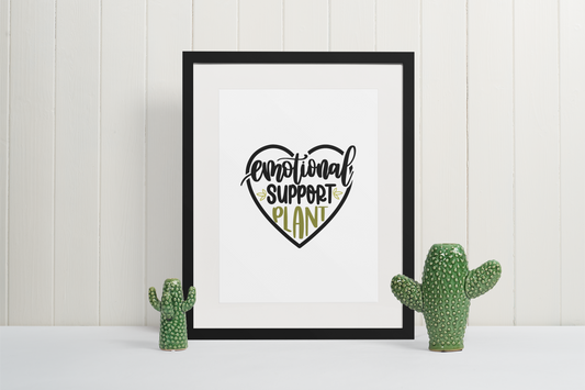 Emotional Support Plant Obsessed Humorous Home Wall Decor Print