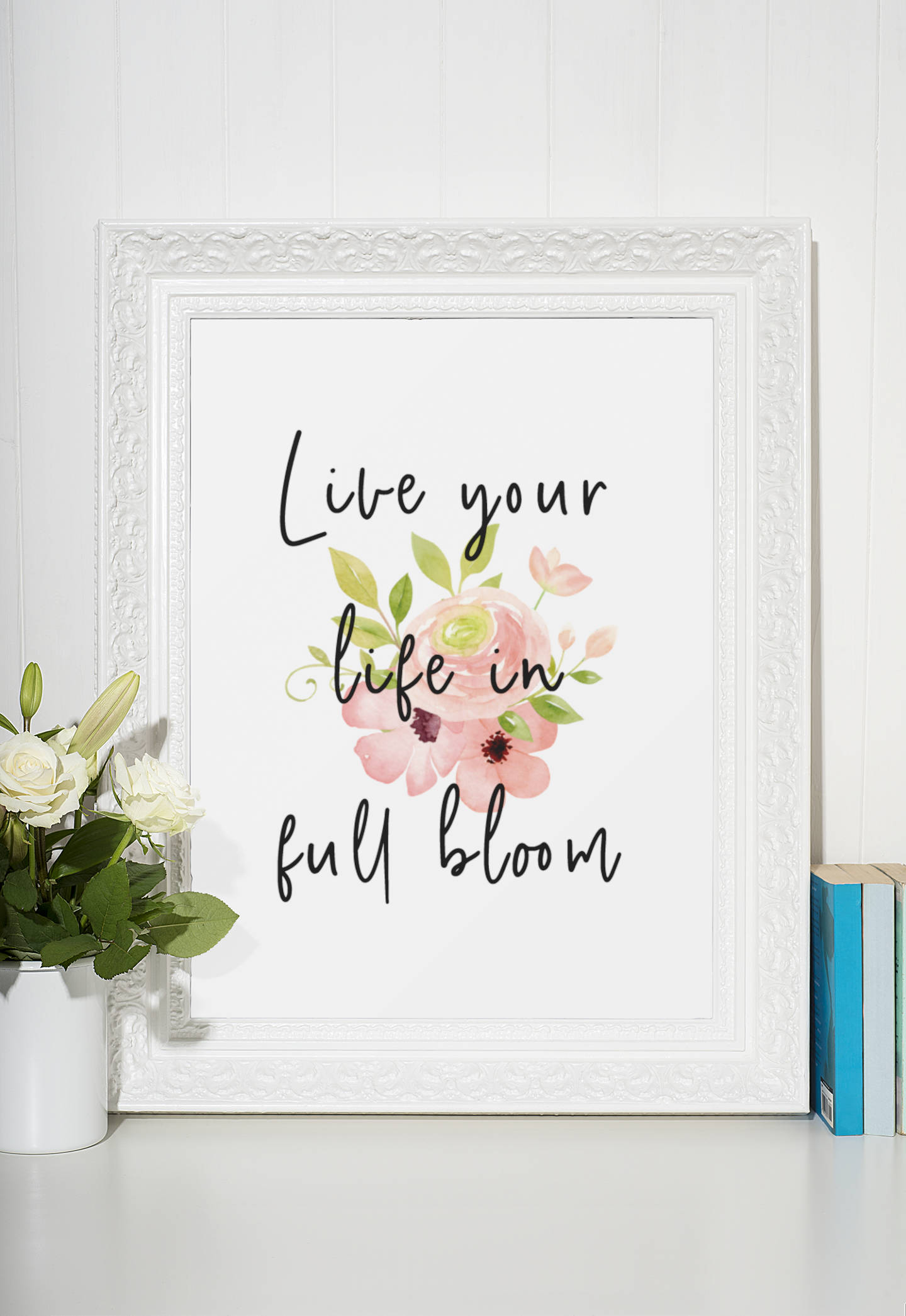 Live Your Life In Full Bloom 2022 Spring Seasonal Wall Home Decor Print