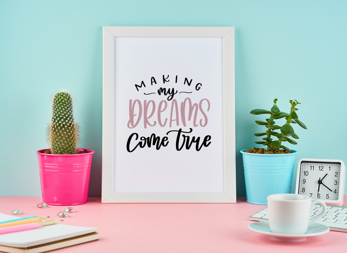 Making My Dreams Come True Motivational Inspiration Wall Decor Quote Print
