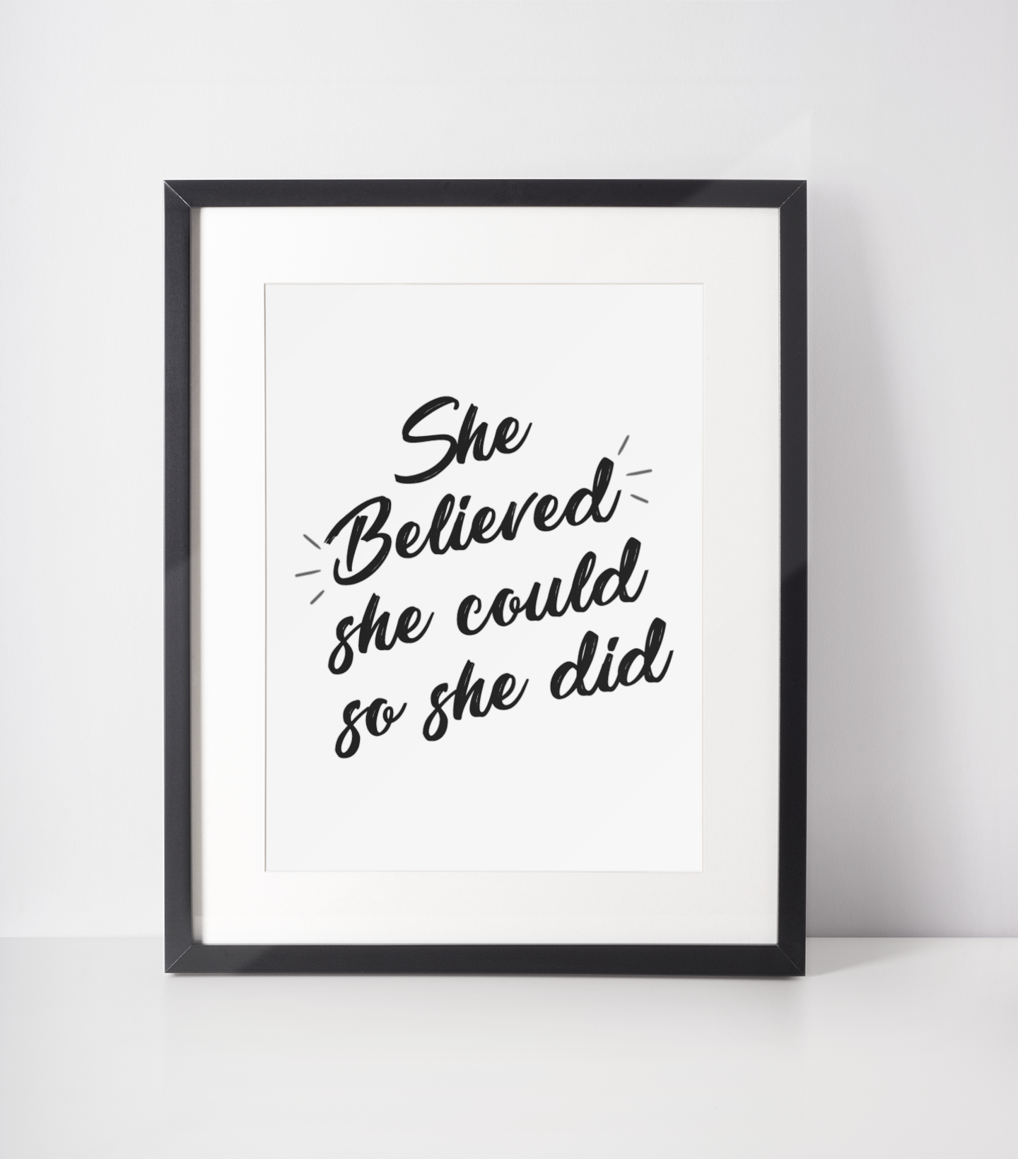 She Belived She Could So She Did NEW Inspirational Wall Decor Quote Print
