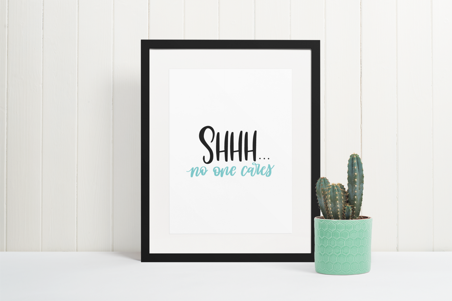 Shhh No One Cares Sarcastic Humorous Funny Wall Decor Quote Print