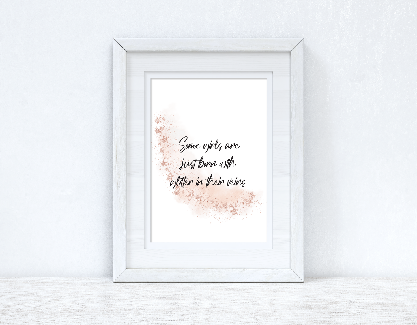 Some Girls Are Just Born With Glitter Rose Gold Watercolour Inspirational Wall Home Decor Print