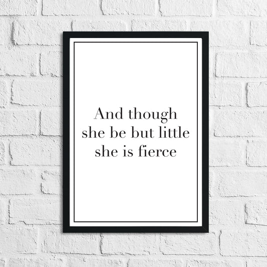 And Though She Be Little She Is Fierce Children's Room Quote Wall Decor Print (Font/Border Colour Editable)