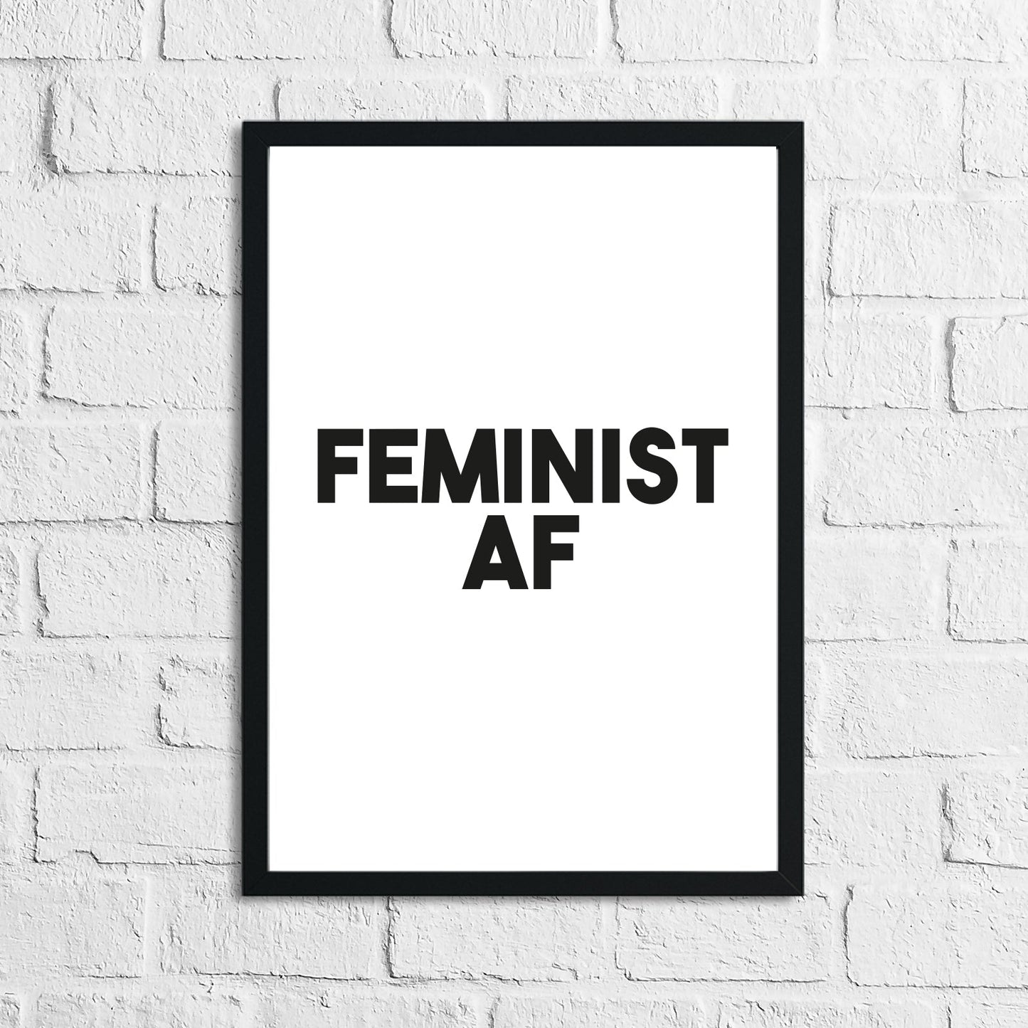 Feminist AF Inspirational Wall Home Decor Quote Print
