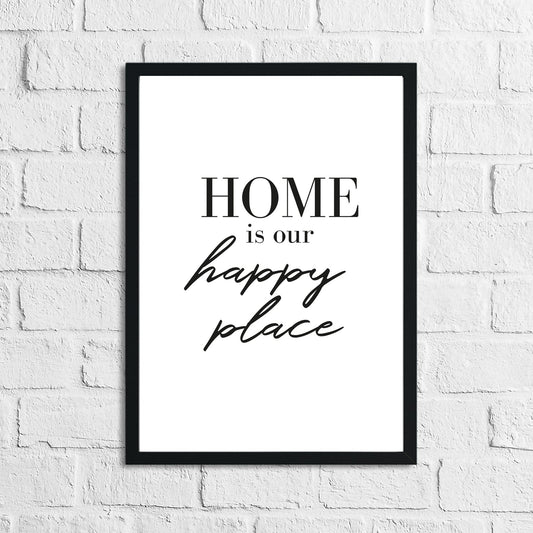 Home Is Our Happy Place Simple Home Wall Decor Print