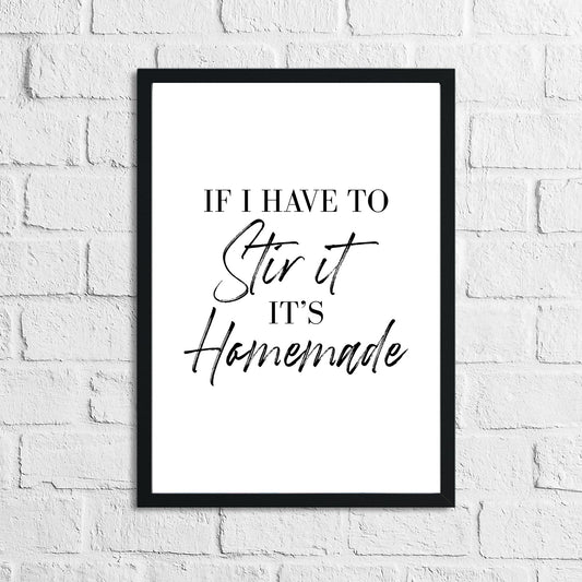 If I Have To Stir It Kitchen Simple Wall Decor Print