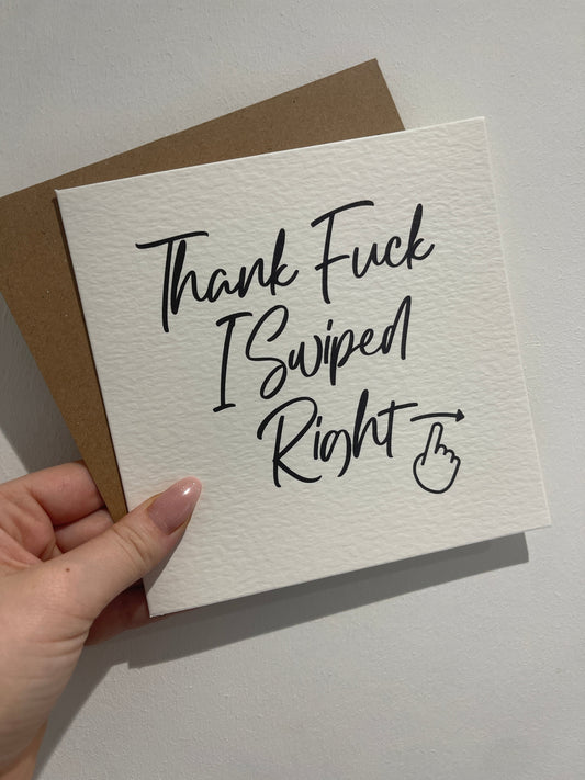 Thank Fuck I Swiped Right Valentines Day Funny Humorous Hammered Card & Envelope