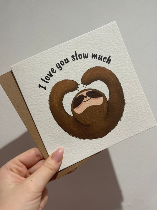 I Love You Slow Much Sloth Valentines Day Funny Humorous Hammered Card & Envelope