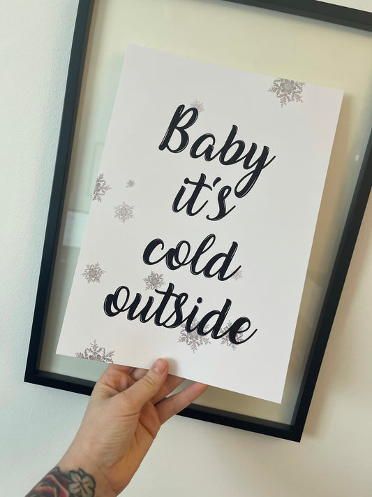 Baby It's Cold Outside Snowflakes Winter Christmas Seasonal Wall Home Decor Print