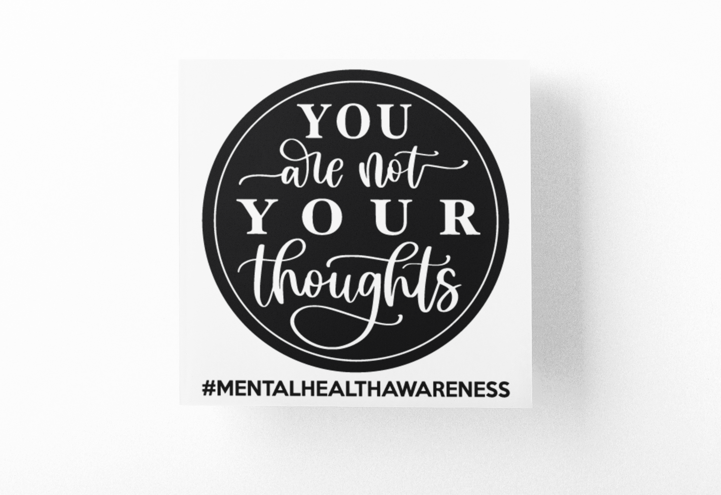 You Are Not Your Thoughts Mental Health Awareness Sticker