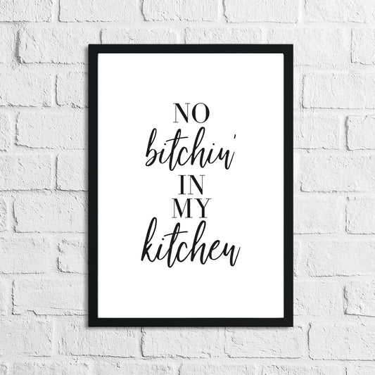 No Bitchin In My Kitchen 2 Simple Wall Decor Print