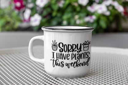Sorry I Have Plants This Weekend Plant Mom Mug