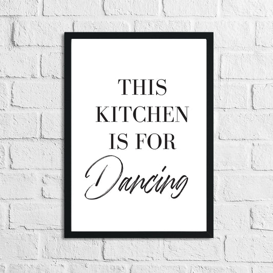 This Kitchen Is Made For Dancing - Kitchen Wall Print