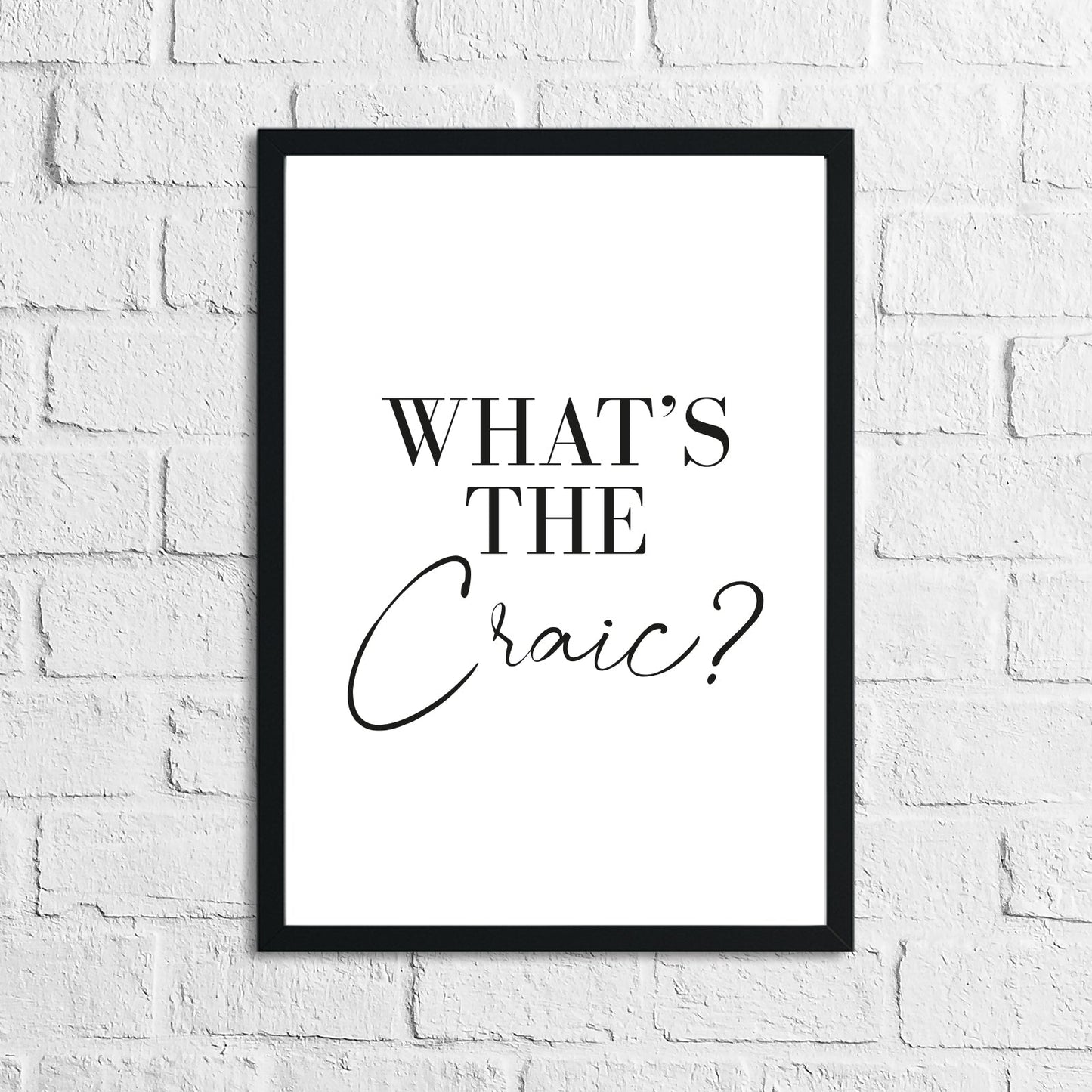 Whats The Craic? Funny Home Wall Decor Print